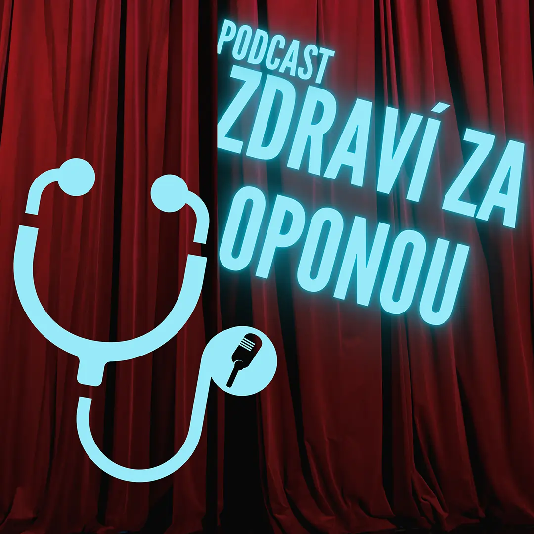 Pozor, vysíláme! Už jste slyšeli náš podcast Zdraví za oponou? 7